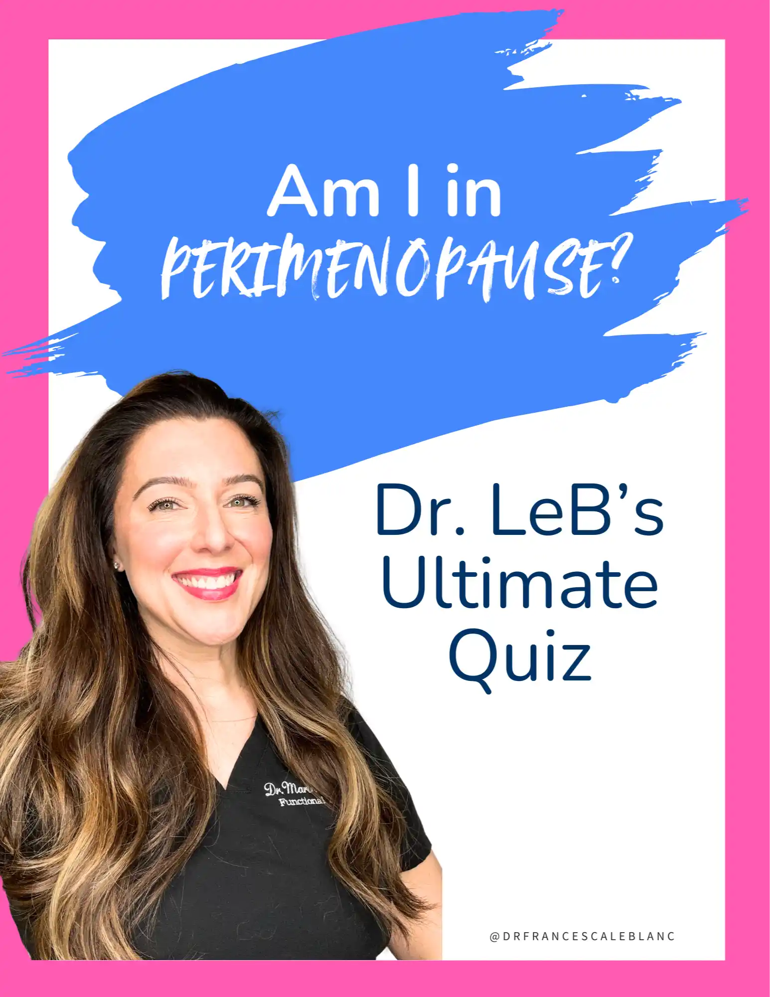 Am I in Perimenopause? Dr. LeB's Ultimate Quiz